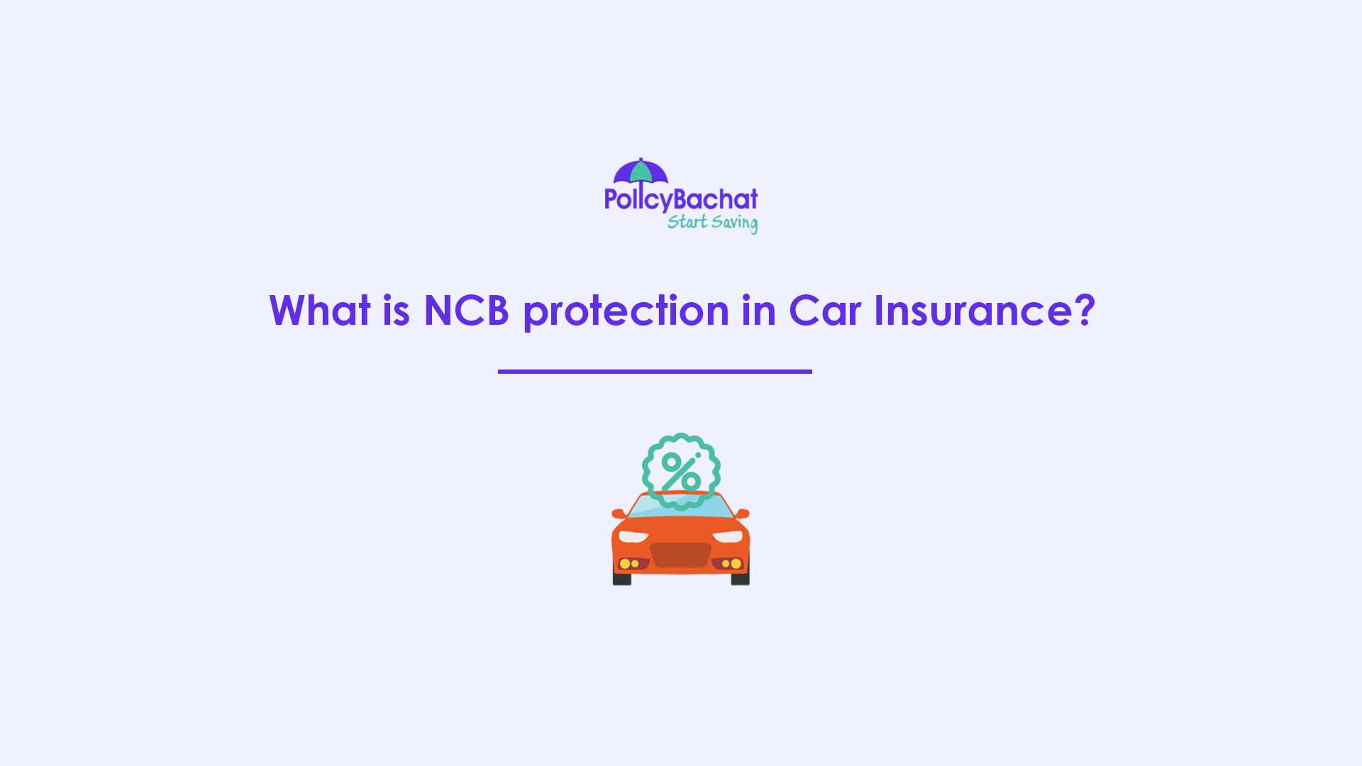 What is NCB protection in Car Insurance? PolicyBachat