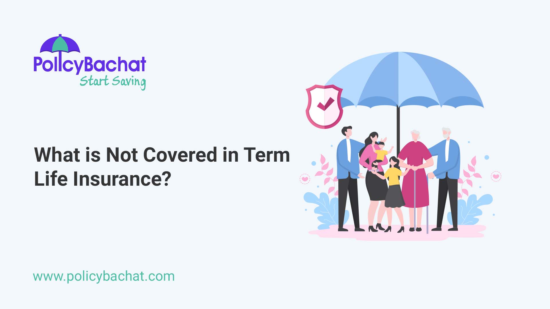 What is Not Covered in Term Life Insurance? PolicyBachat
