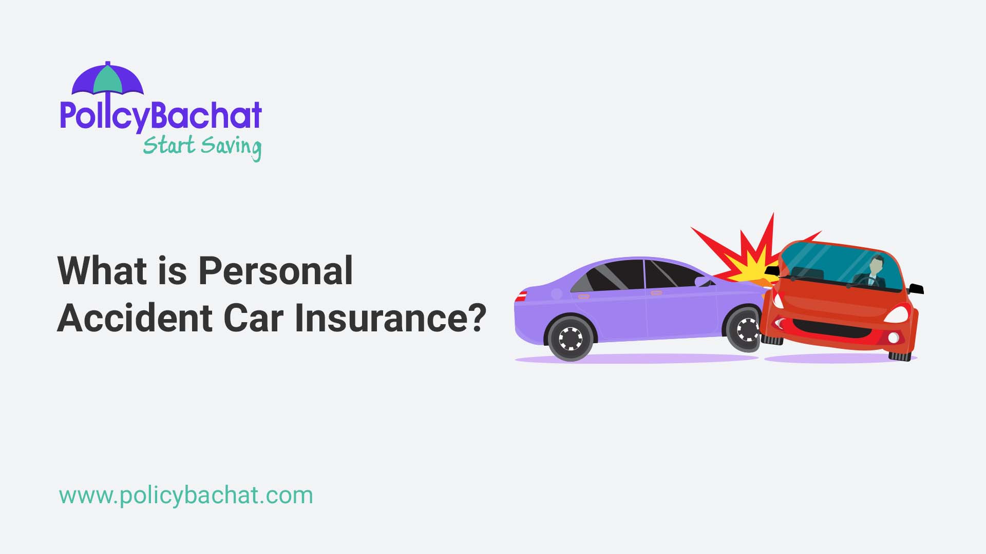 What Is Personal Accident Car Insurance PolicyBachat what-is-personal-accident-car-insurance-policybachat