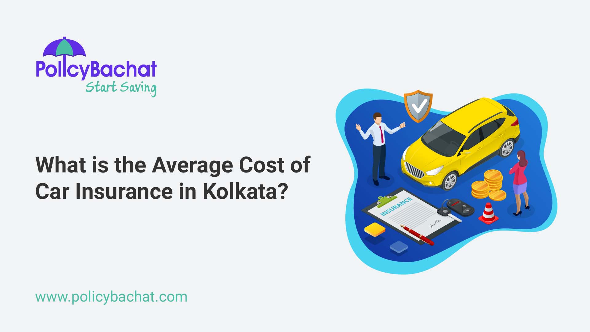 What is the Average Cost of Car Insurance in Kolkata? PolicyBachat