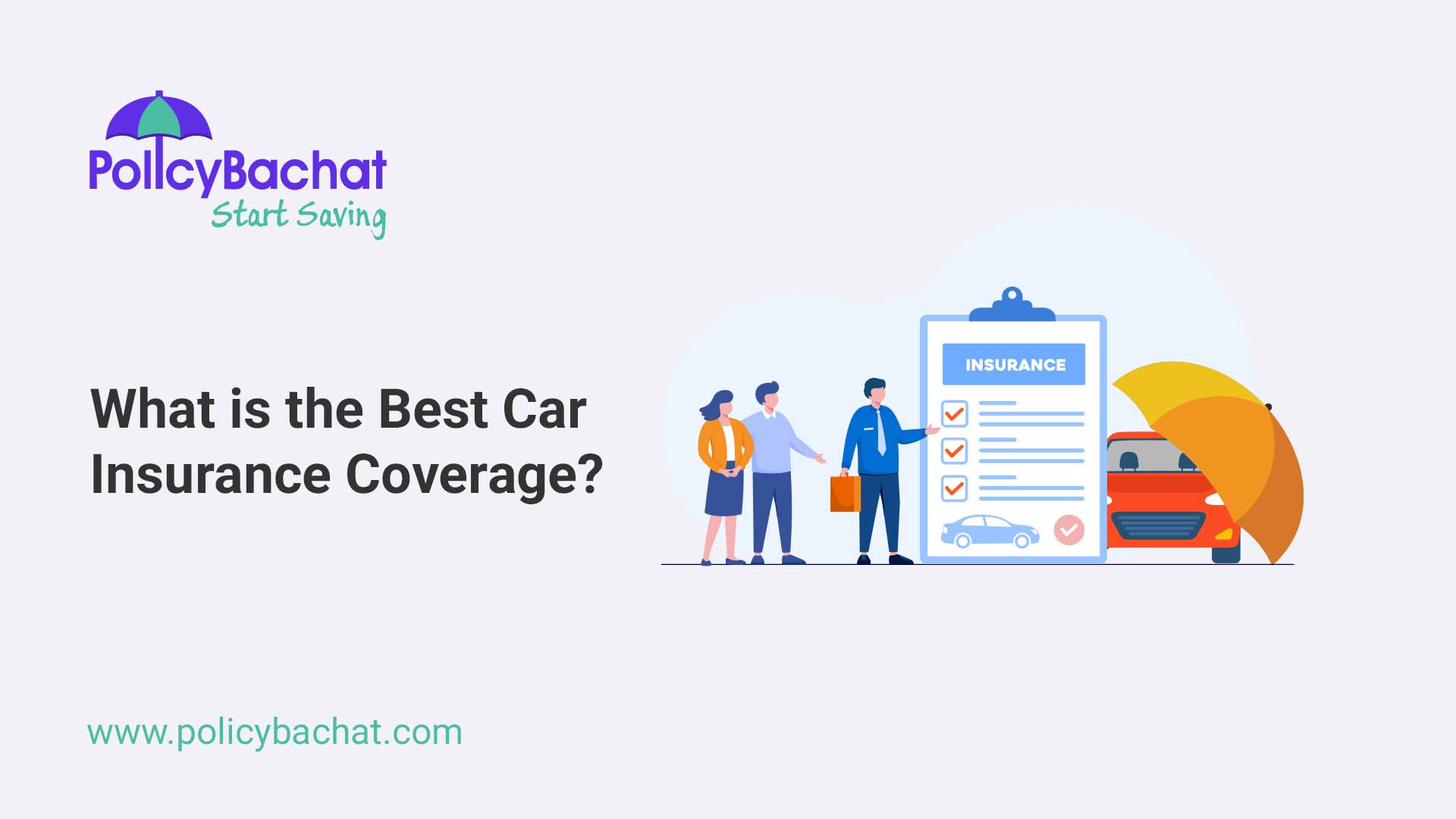 What is the best car insurance coverage? PolicyBachat