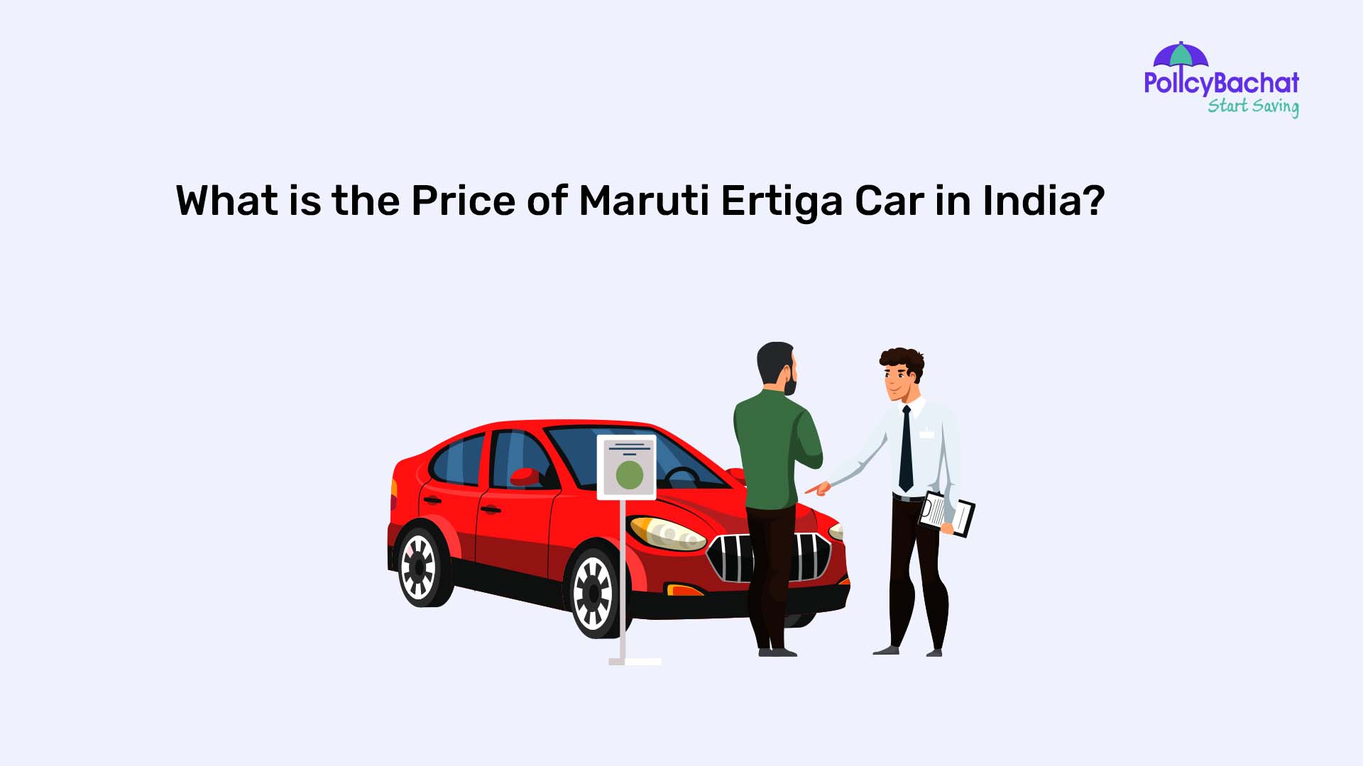 What is the Price of Maruti Ertiga Car in India? PolicyBachat