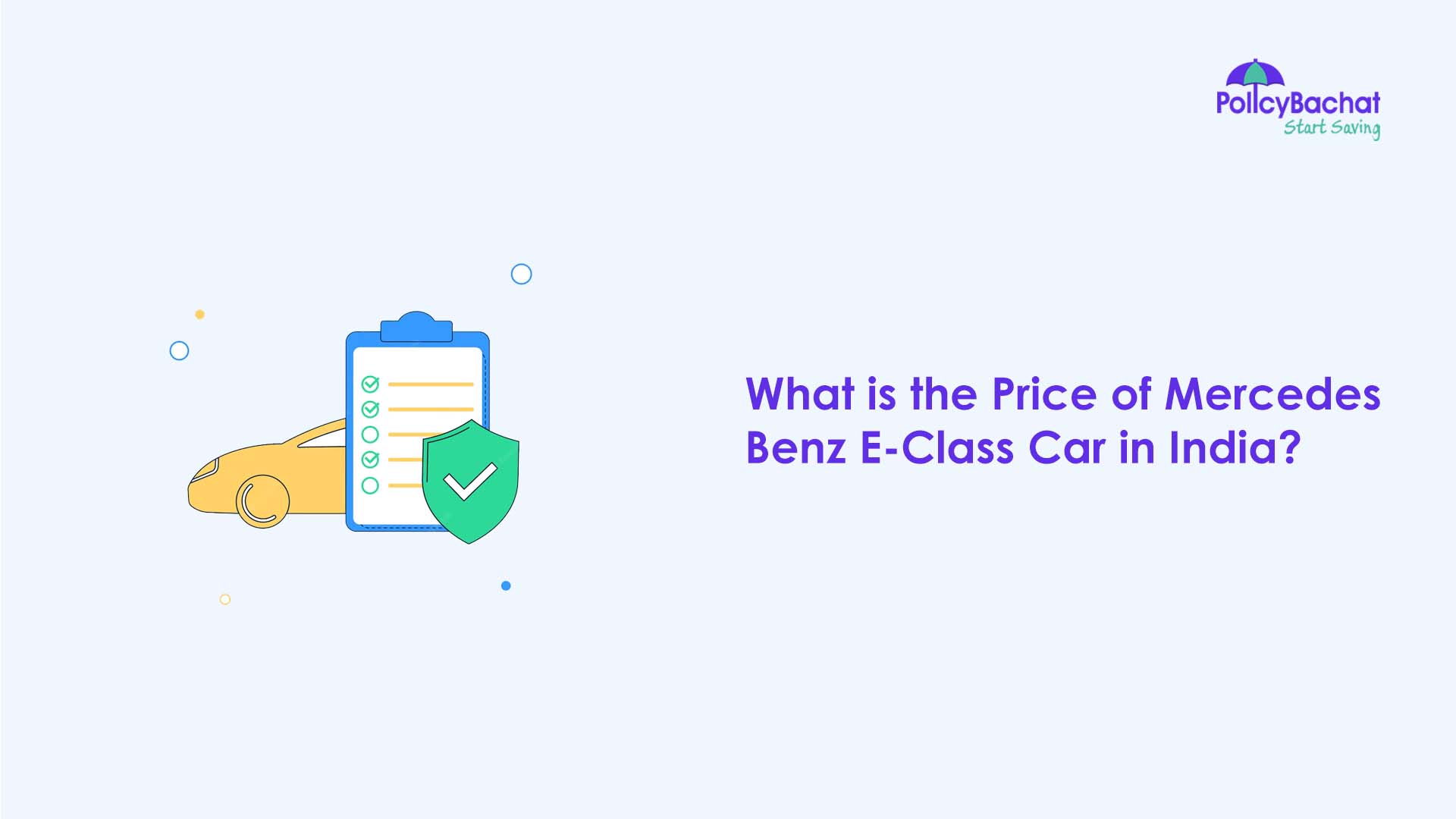 What is the Price of Mercedes Benz EClass Car in India? PolicyBachat