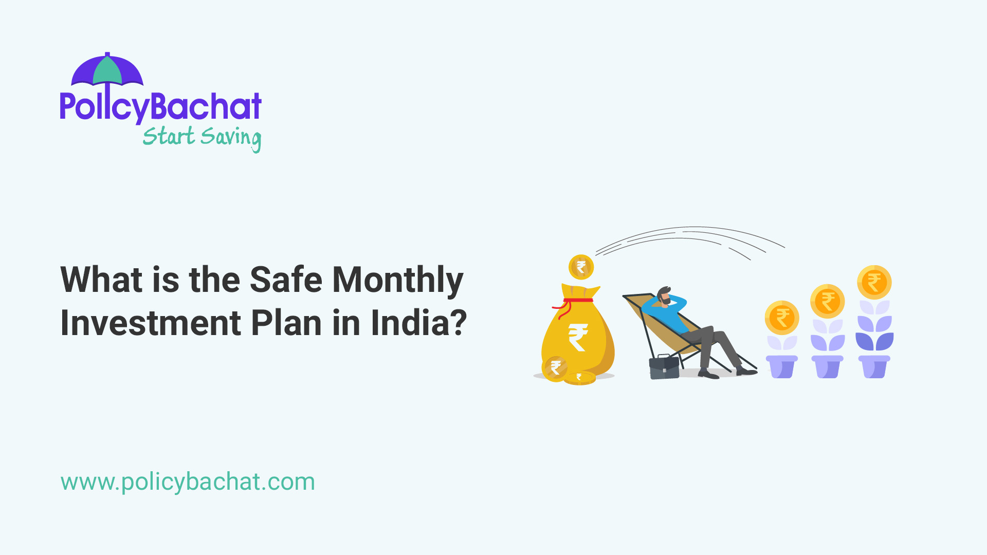 What is the Safe Monthly Investment Plan in India? PolicyBachat