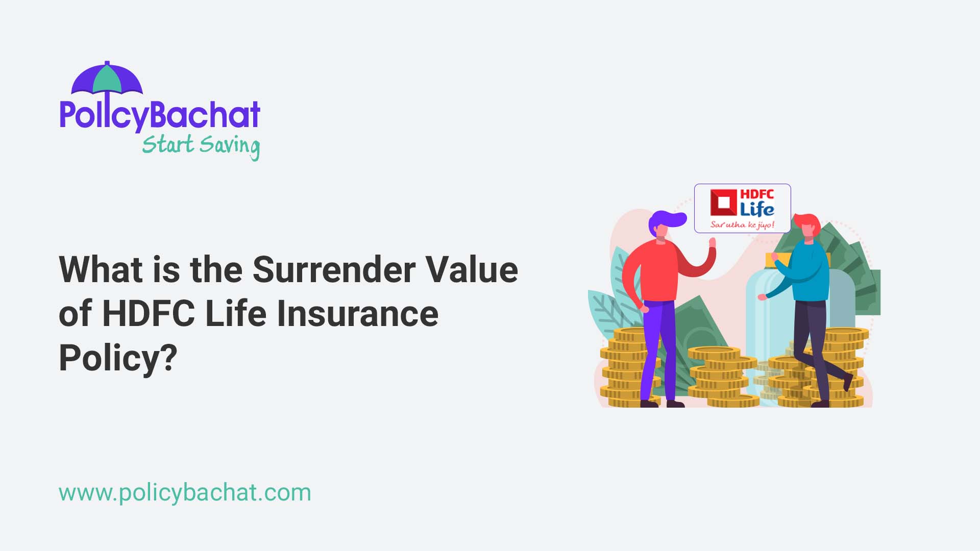 What is the Surrender Value of HDFC Life Insurance Policy? PolicyBachat