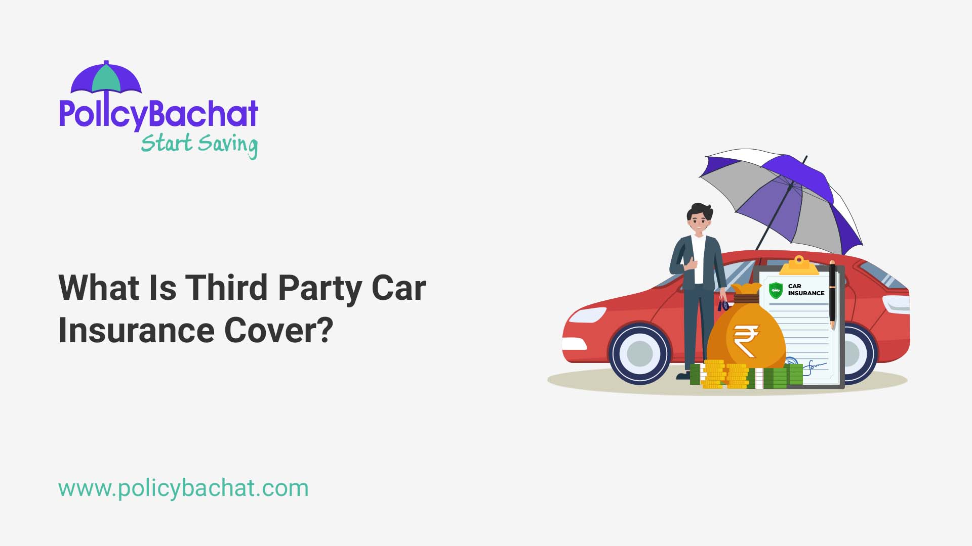 What Is Third Party Car Insurance Cover PolicyBachat