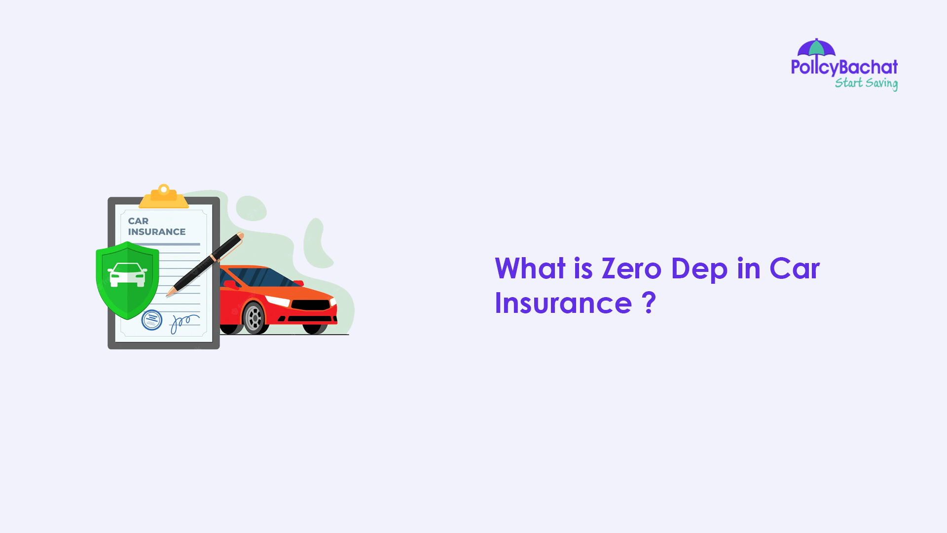 What is Zero Dep in Car Insurance? PolicyBachat
