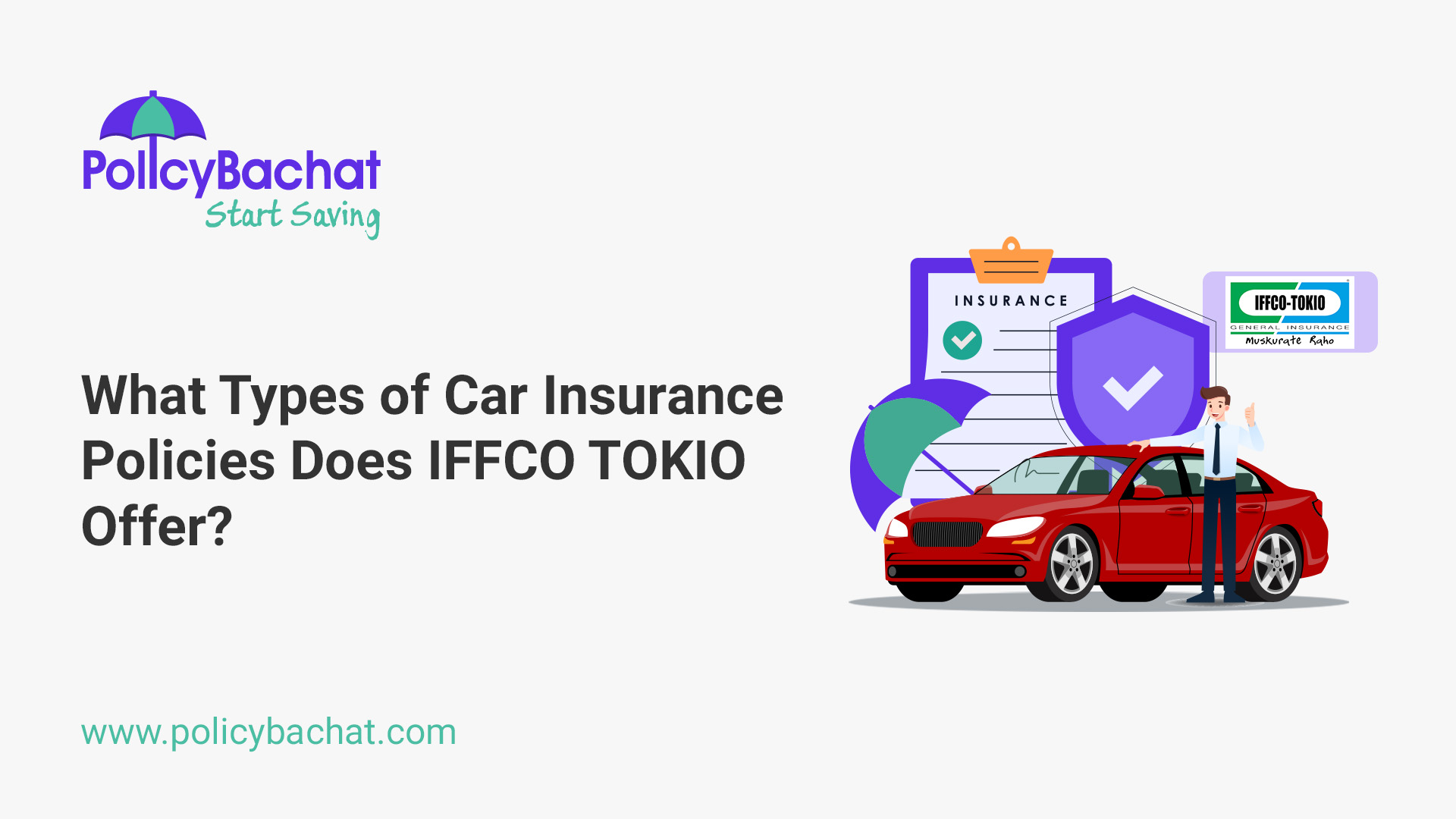What Types of Car Insurance Policies Does IFFCO TOKIO Offer? - PolicyBachat