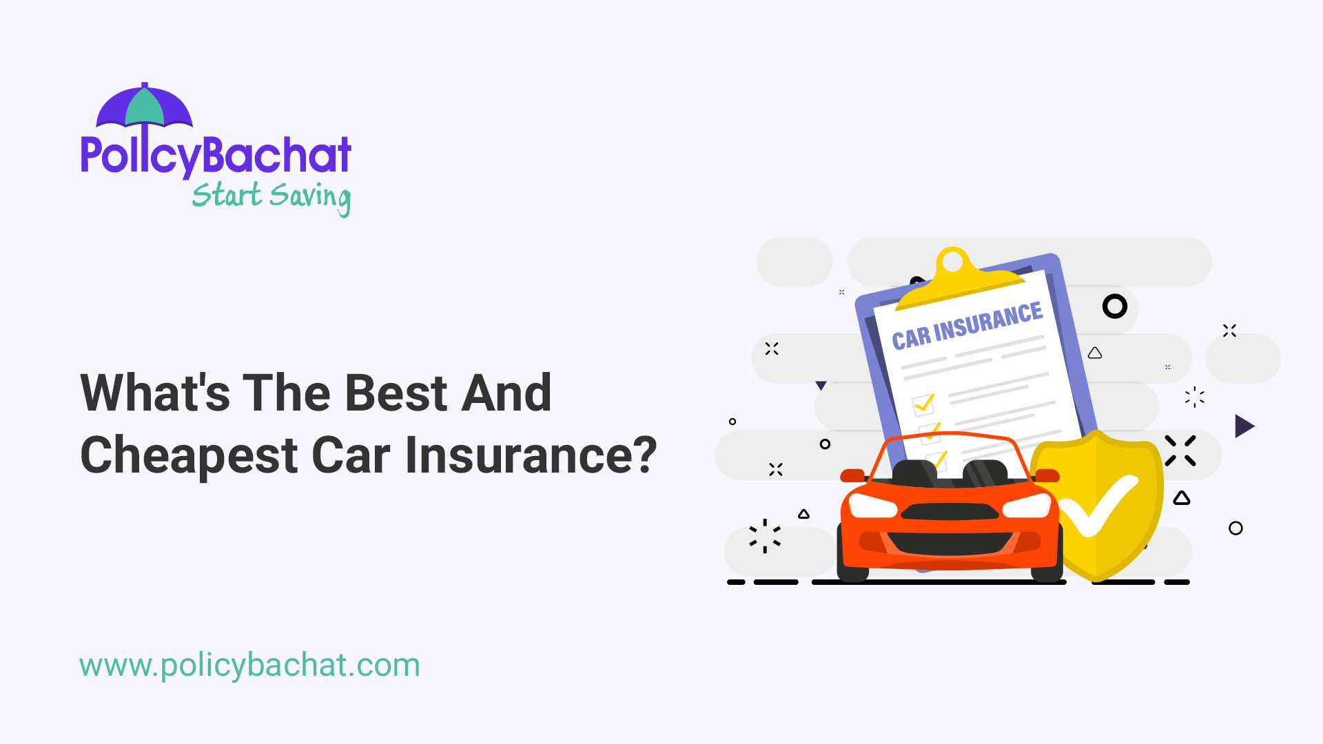 Whats The Best And Cheapest Car Insurance? PolicyBachat