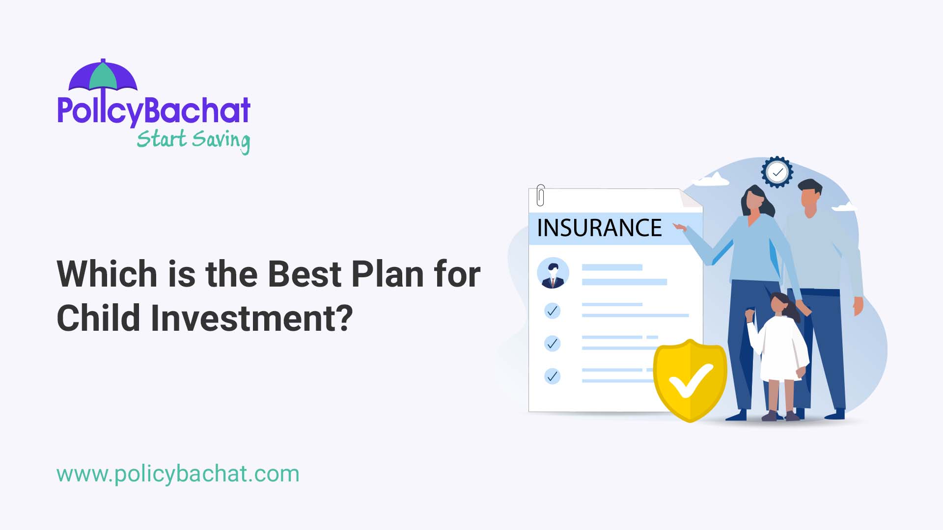 Which is the Best Plan for Child Investment? PolicyBachat