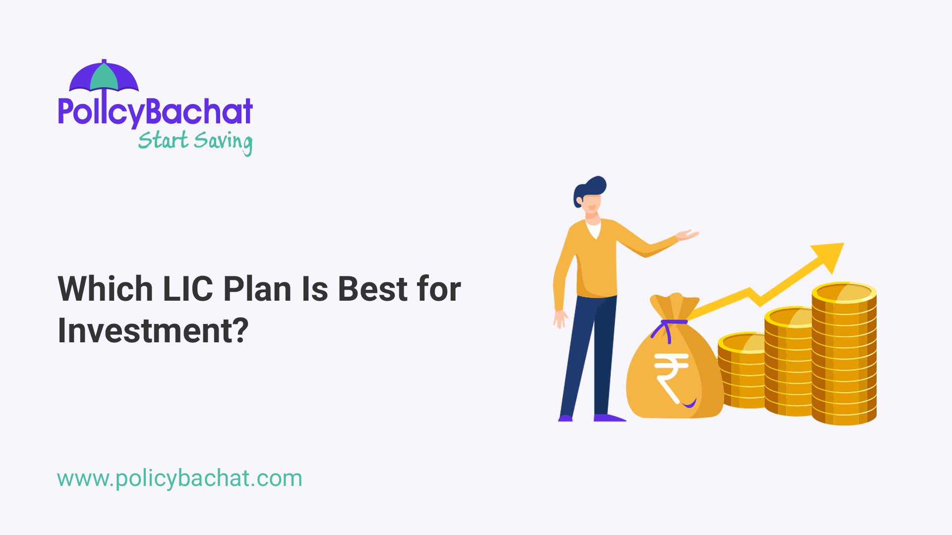 Which LIC Plan Is Best For Investment PolicyBachat which-lic-plan-is-best-for-investment-policybachat