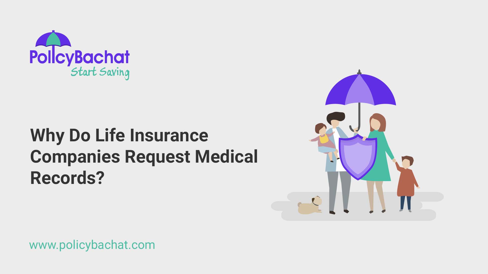 Why Do Life Insurance Companies Request Medical Records? PolicyBachat