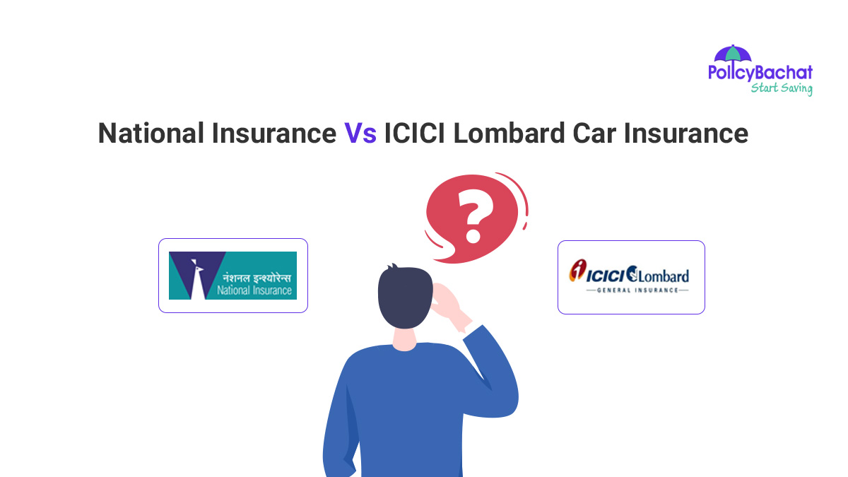 National Insurance vs ICICI Lombard Car Insurance Comparison {Y}