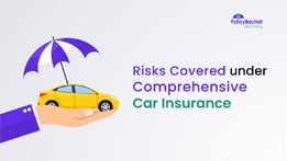 Image of Risks Covered under Comprehensive Car Insurance in India 2024
