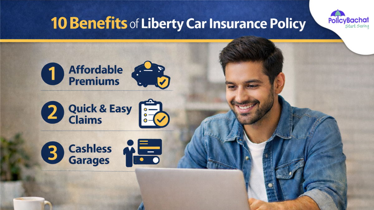10 Benefits of Liberty Car Insurance Policy {Y}