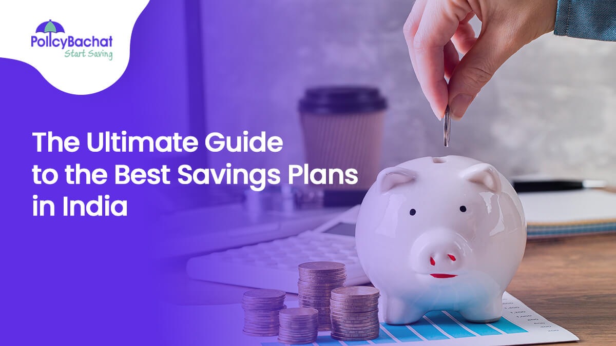 The Ultimate Guide to the Best Savings Plans in India for {Y}